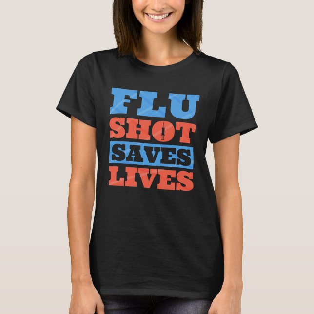 Flu Shot Influenza Quarantine Infectious Disease   T-Shirt (Front)