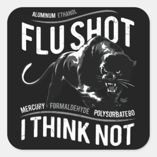 Flu Shot Think Not - Square Sticker