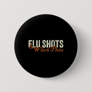 Flu Shots And Witch Plots Funny Rx Halloween 1 6 Cm Round Badge