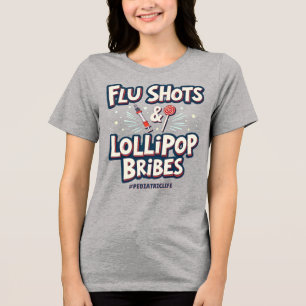 Flu Shots & Lollipop Brides #PediatricLife Tri-Blend Shirt