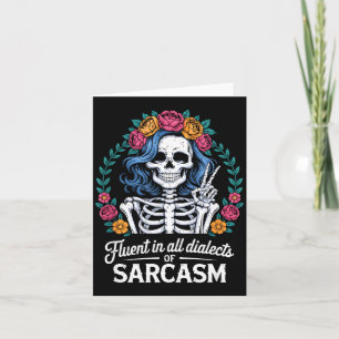 Fluent In All Dialects Of Sarcasm Funny Quote Adul Card