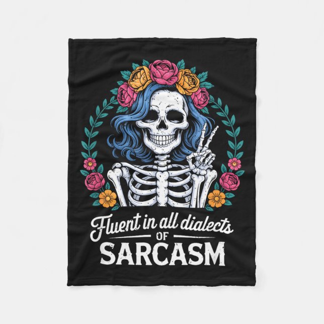Fluent In All Dialects Of Sarcasm Funny Quote Adul Fleece Blanket (Front)