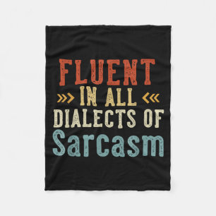 Fluent In All Dialects Of Sarcasm Retro Style Fleece Blanket