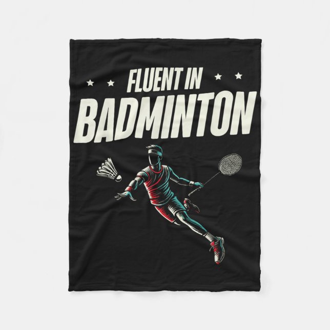 Fluent In Badminton Player Shuttle  Fleece Blanket (Front)