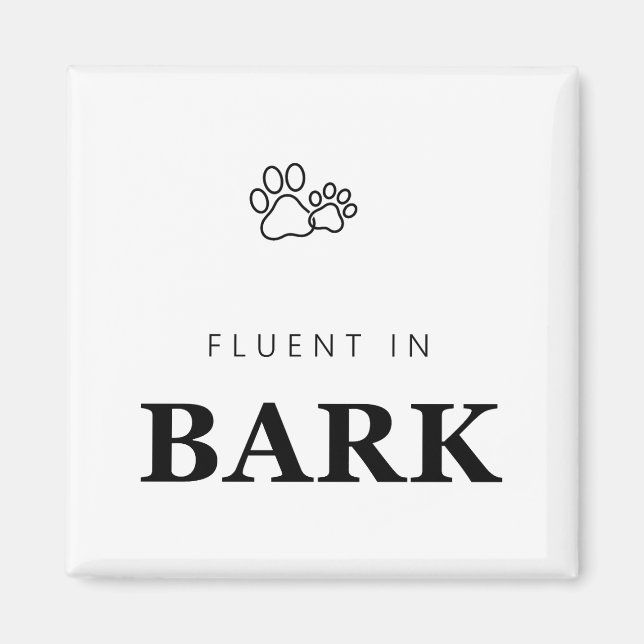Fluent in Bark Funny Dog Lover Paw Print Magnet (Front)