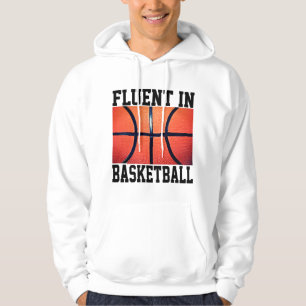 Fluent In Basketball Funny Basketball  Hoodie
