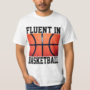 Fluent In Basketball Funny Basketball T-Shirt