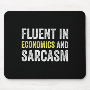 Fluent In Economics And Sarcasm Funny Teacher Scho Mouse Pad