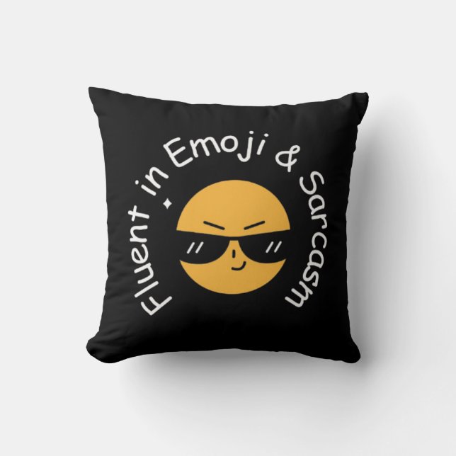 “Fluent in Emoji and Sarcasm” Funny  Cushion (Front)
