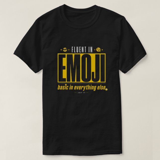 Fluent in Emoji Basic in Everything Else T-Shirt | (Design Front)