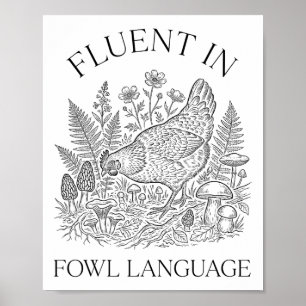 Fluent In Fowl Language Chicken Mushroom Foraging Poster