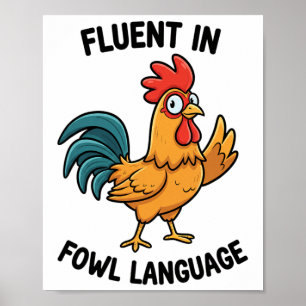 Fluent In Fowl Language Chicken Rooster Poultry Fu Poster
