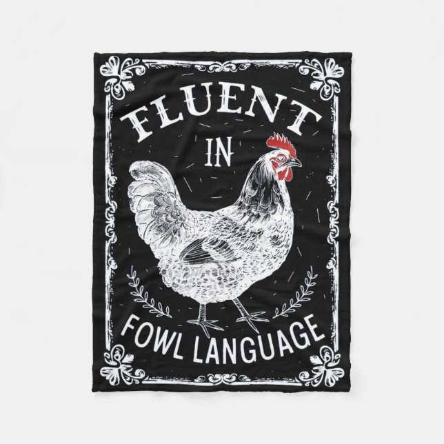 Fluent In Fowl Language - Funny Chicken Farm Vibe  Fleece Blanket (Front)