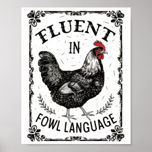 Fluent In Fowl Language - Funny Chicken Farm Vibe Poster