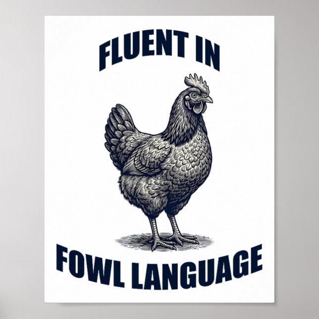 Fluent In Fowl Language Funny Chicken Humour Farm  Poster (Front)