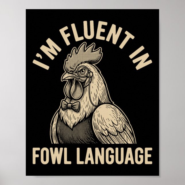 Fluent In Fowl Language Funny Chicken Monocle Men  Poster (Front)