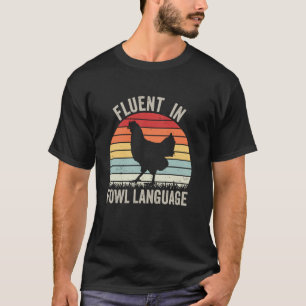 Fluent In Fowl Language Funny Chicken Owner Raisin T-Shirt