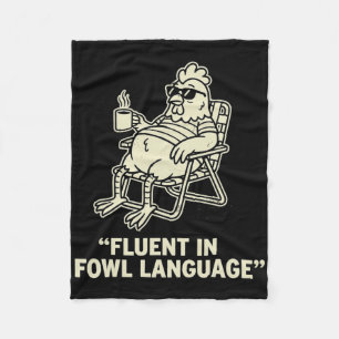 Fluent In Fowl Language Funny Chicken Pun, Poultry Fleece Blanket