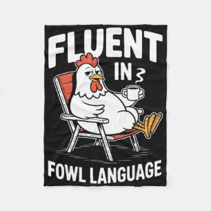 Fluent In Fowl Language Funny Chicken Pun, Poultry Fleece Blanket