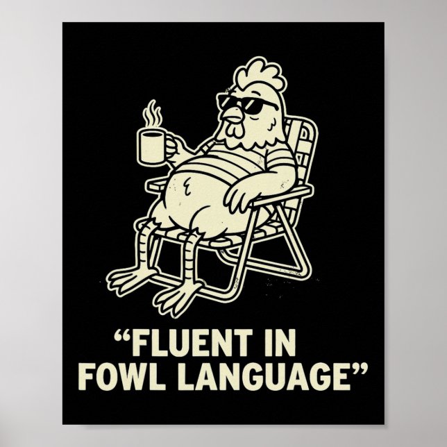 Fluent In Fowl Language Funny Chicken Pun, Poultry Poster (Front)
