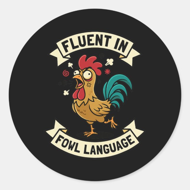 Fluent In Fowl Language Funny Chicken Rooster Mum  Classic Round Sticker (Front)