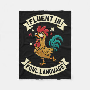 Fluent In Fowl Language Funny Chicken Rooster Mum Fleece Blanket