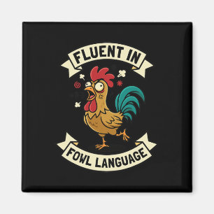 Fluent In Fowl Language Funny Chicken Rooster Mum  Magnet