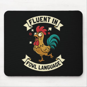 Fluent In Fowl Language Funny Chicken Rooster Mum Mouse Pad