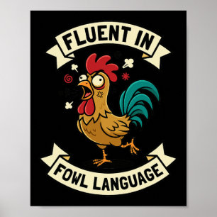 Fluent In Fowl Language Funny Chicken Rooster Mum  Poster
