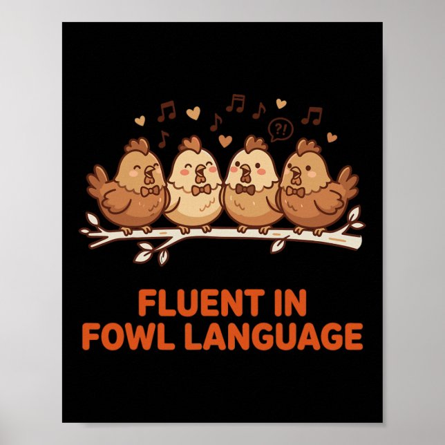 Fluent In Fowl Language Funny Chicken Singing Choi Poster (Front)