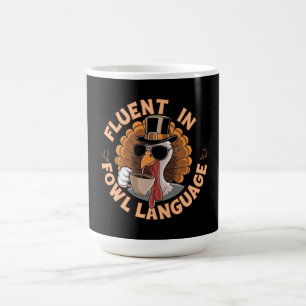 Fluent in Fowl Language Funny Design for Chicken  Coffee Mug