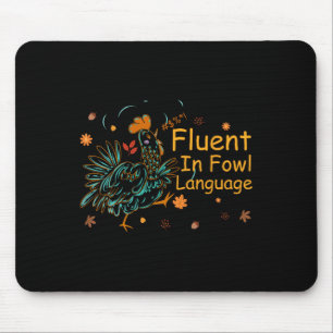 Fluent In Fowl Language Funny Novelty Chicken Pet Mouse Pad