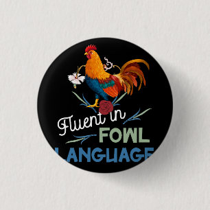 Fluent In Fowl Language Funny Novelty Crazy Chicke 3 Cm Round Badge
