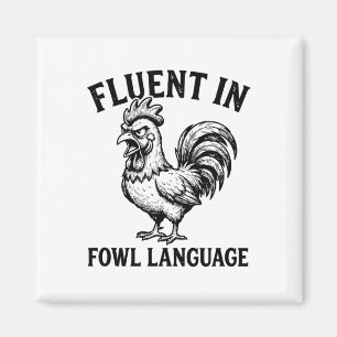 Fluent In Fowl Language Funny Rooster Chicken Pun  Magnet