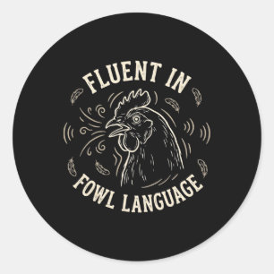 Fluent In Fowl The Language Retro Chicken Hen Roos Classic Round Sticker