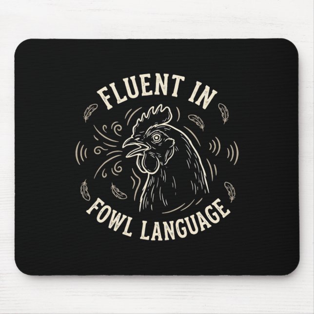 Fluent In Fowl The Language Retro Chicken Hen Roos Mouse Pad (Front)