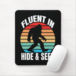 Fluent in Hide and Seek Funny Bigfoot  Mouse Pad