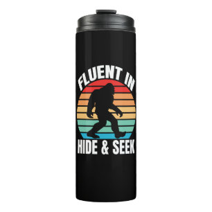 Fluent in Hide and Seek Funny Bigfoot Thermal Tumbler