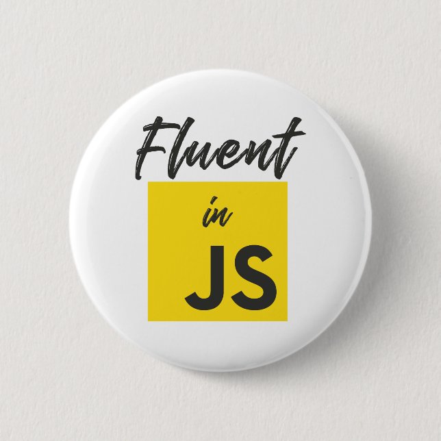 Fluent in Javascript Programming Language 6 Cm Round Badge (Front)