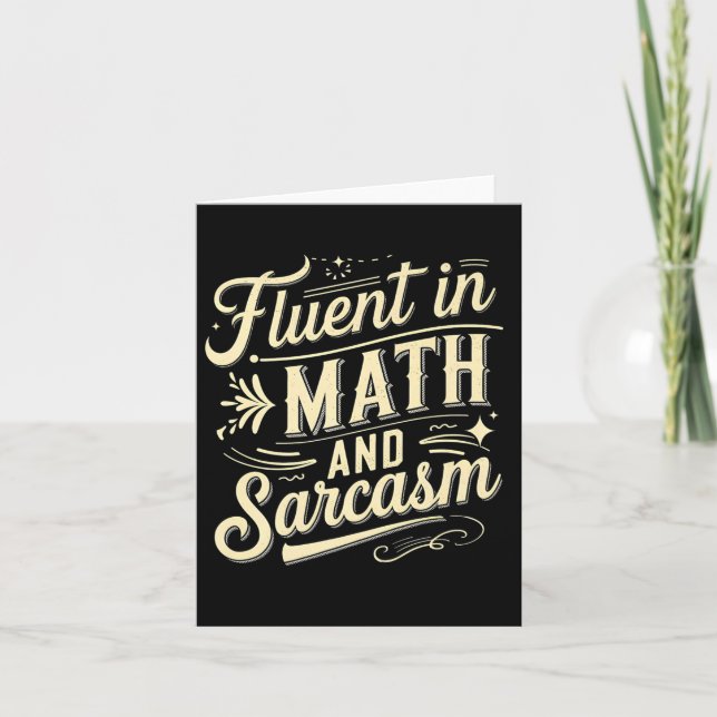 Fluent In Math And Sarcasm Funny Teacher Appreciat Card (Front)