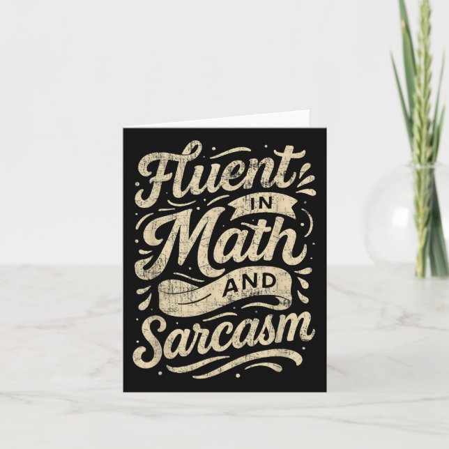 Fluent In Math And Sarcasm Funny Teacher  Card (Front)