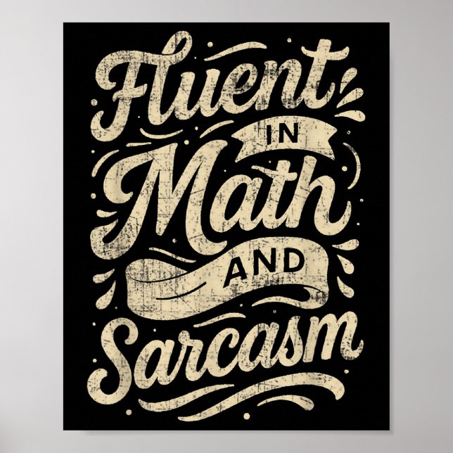 Fluent In Math And Sarcasm Funny Teacher  Poster (Front)