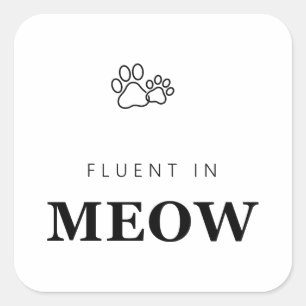 Fluent in Meow Funny Cat Lover Paw Print Square Sticker