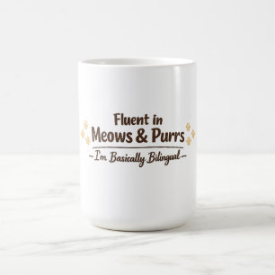 Fluent in Meows & Purrs Funny Cat Lover Gift Coffee Mug