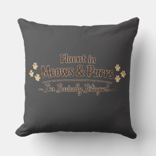 Fluent in Meows & Purrs Funny Cat Lover Gift Cushion