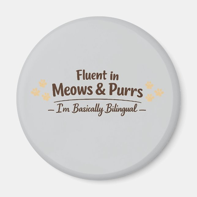 Fluent in Meows & Purrs Funny Cat Lover Gift Magnet (Front)