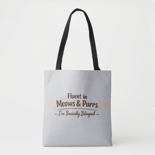 Fluent in Meows & Purrs Funny Cat Lover Gift Tote Bag (Front)