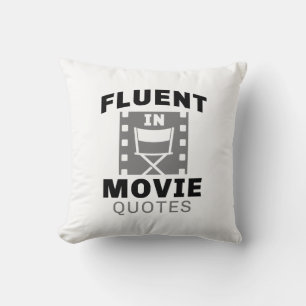Fluent In Movie Quotes Cushion