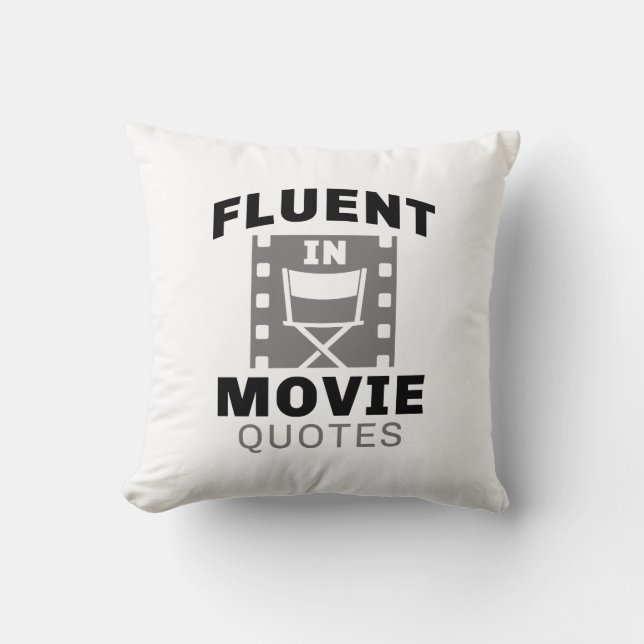 Fluent In Movie Quotes Cushion (Front)