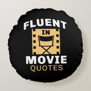Fluent In Movie Quotes Round Cushion
